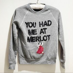 BOW & DRAPE Sweatshirt YOU HAD ME AT MERLOT